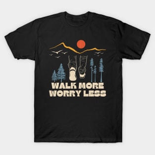 Walk More Worry Less Inspirational Saying T-Shirt